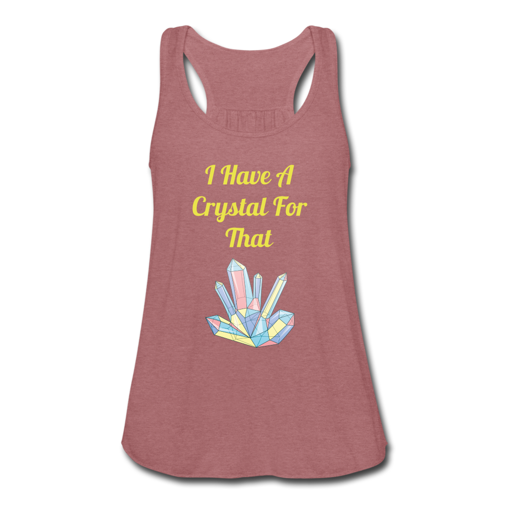 I Have A Crystal For That tank top - mauve