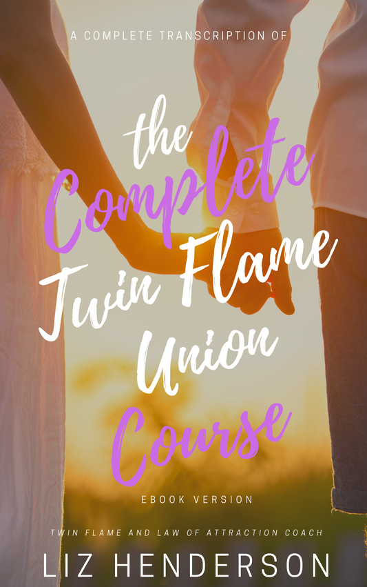 The Complete Twin Flame Union Course EBOOK