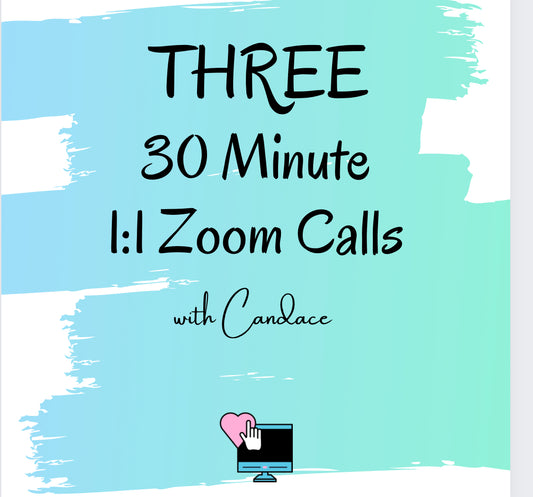 THREE 30 Minute Zoom Calls With Candace